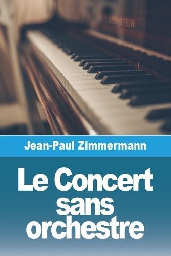 Le Concert Sans Orchestre By Jean-Paul Zimmermann 9783988812117