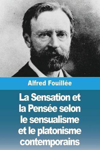 Sensation et la Pensée selon le sensualisme et le platonisme contemporains