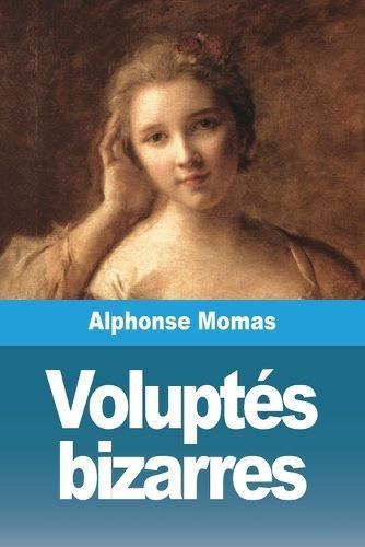 Voluptés bizarres By Momas 9783988813121 (Paperback)