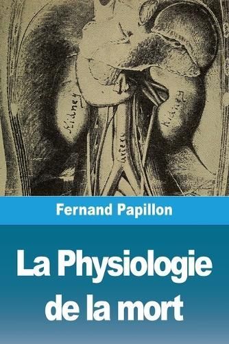 Physiologie de la mort By Papillon 9783988816535 (Paperback)
