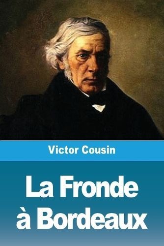 Fronde à Bordeaux By Cousin 9783988817617 (Paperback)