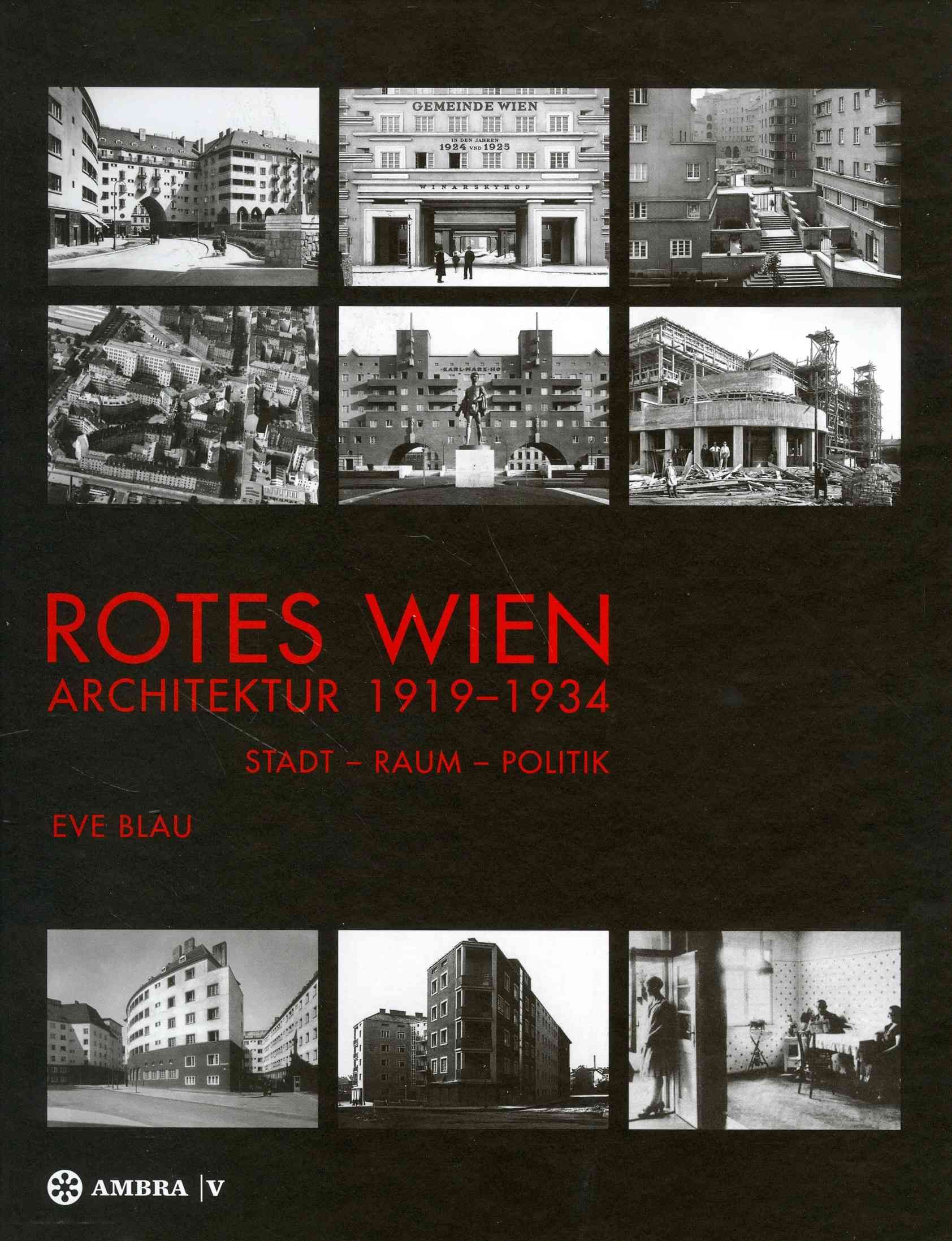 Rotes Wien: Architektur 1919-1934 By Eve Blau 9783990435618 (Hardback)