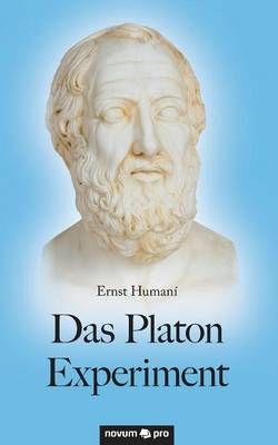 Das Platon Experiment By Ernst Humani 9783990483367 (Paperback)