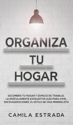 Organiza tu hogar By Estrada 9783991040279 (Hardback)