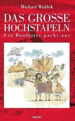 Das grosse Hochstapeln By Michael Waldek 9783991077022 (Paperback)