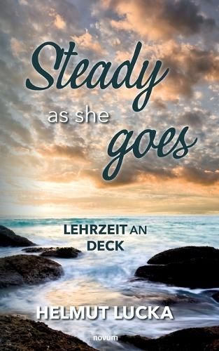 Steady as She Goes By Helmut Lucka 9783991462156 (Paperback)