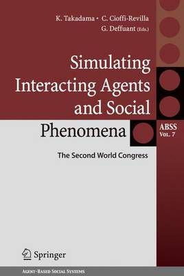 Simulating Interacting Agents and Social Phenomena 9784431540816