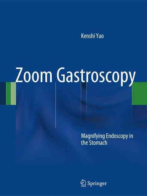 Zoom Gastroscopy By Kenshi Yao 9784431542063 (Hardback)