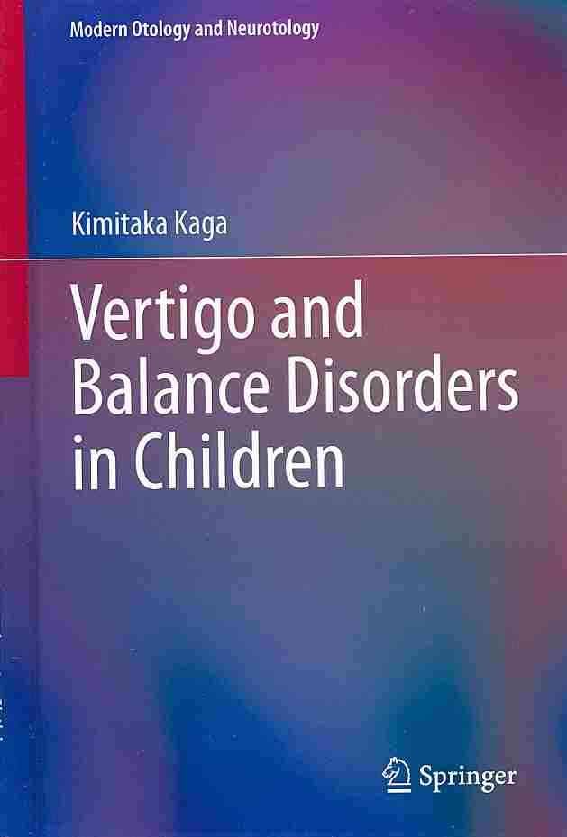 Vertigo and Balance Disorders in Children By Kimitaka Kaga (Hardback)