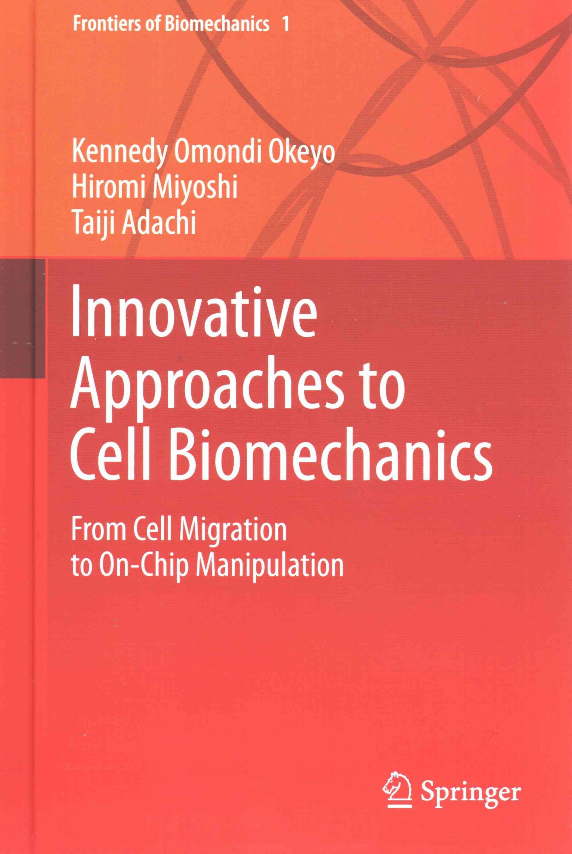 Innovative Approaches to Cell Biomechanics 9784431551621 (Hardback)