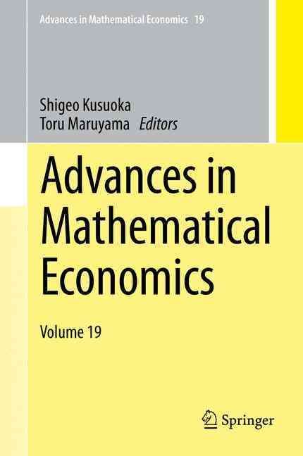Advances in Mathematical Economics Volume 19 By Kusuoka, Shigeo