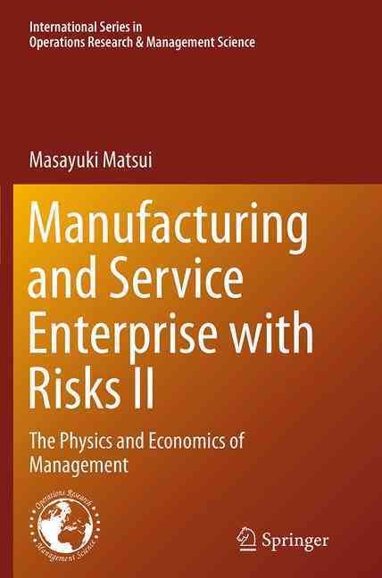 Manufacturing and Service Enterprise With Risks II By Masayuki Matsui
