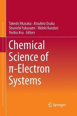 Chemical Science of ?-Electron Systems By Akasaka, Takeshi (Paperback)