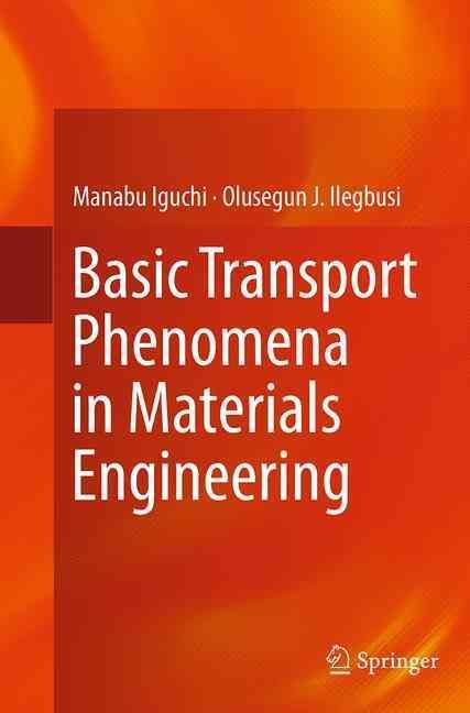 Basic Transport Phenomena in Materials Engineering 9784431563259