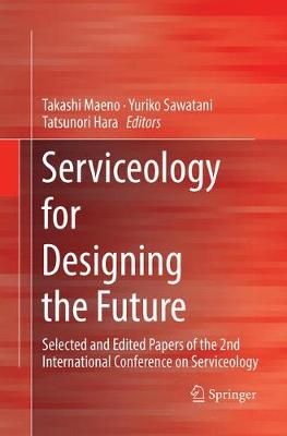 Serviceology for Designing the Future 9784431567141 (Paperback)