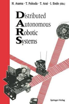 Distributed Autonomous Robotic Systems 9784431682776 (Paperback)