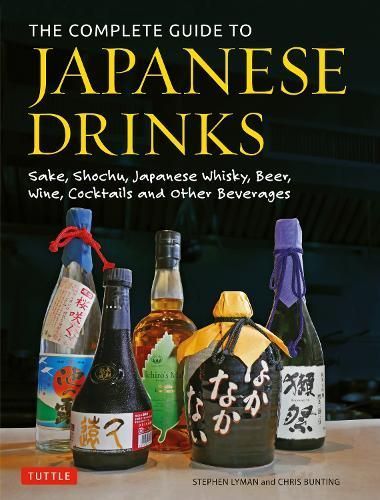 The Complete Guide to Japanese Drinks By Stephen Lyman, Chris Bunting