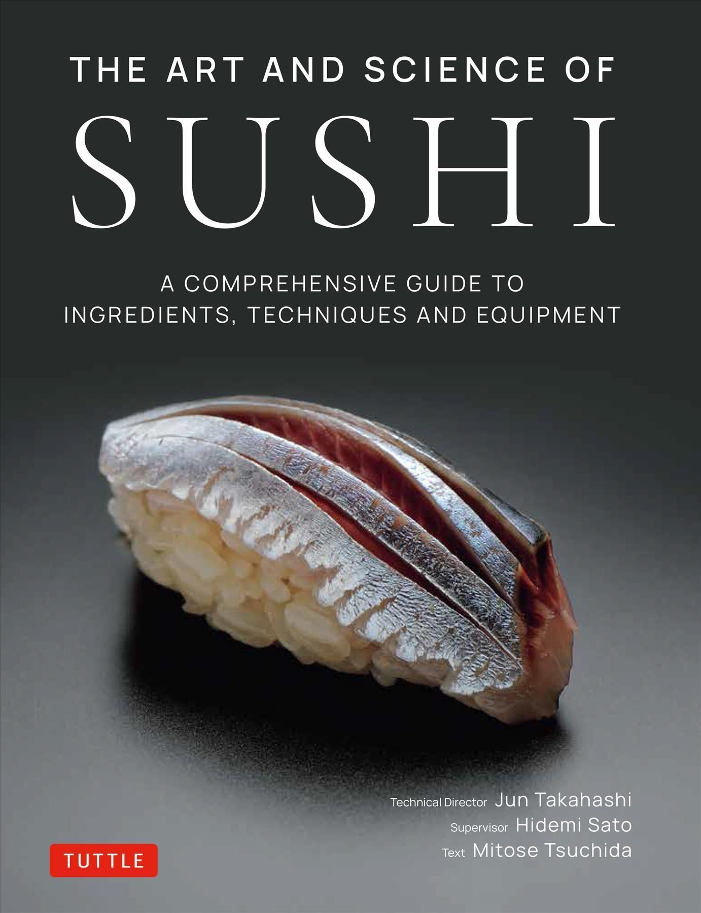 The Art and Science of Sushi By Jun Takahashi, Hidemi Sato (Hardback)