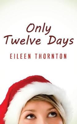Only Twelve Days By Thornton, Eileen 9784824104069 (Paperback)