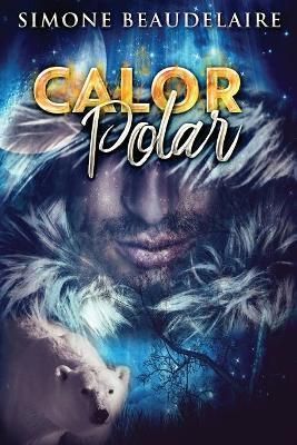 Calor Polar By Beaudelaire 9784824114785 (Paperback)