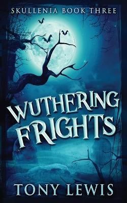 Wuthering Frights By Lewis, Tony 9784824116215 (Paperback)