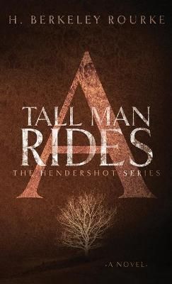 A Tall Man Rides By H Berkeley Rourke 9784824116291 (Hardback)