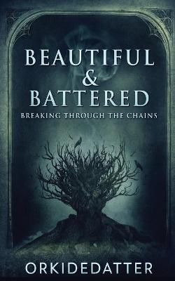 Beautiful & Battered By Orkidedatter 9784824120564 (Paperback)