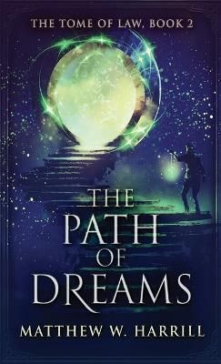 The Path of Dreams By Harrill, Matthew, W. 9784824126238 (Hardback)