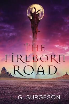 The Fireborn Road By L G Surgeson 9784824159564 (Paperback)