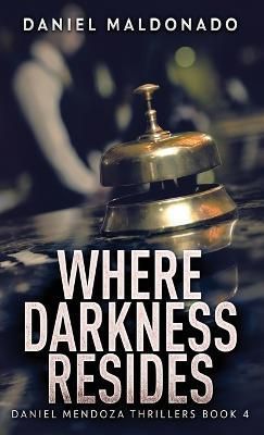 Where Darkness Resides By Daniel Maldonado 9784824166517 (Hardback)