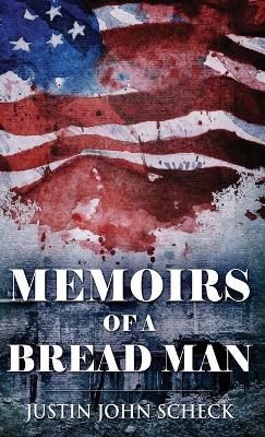 Memoirs Of A Bread Man By Justin John Scheck 9784824168603 (Hardback)