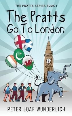 The Pratts Go To London By Peter Loaf Wunderlich 9784824169679