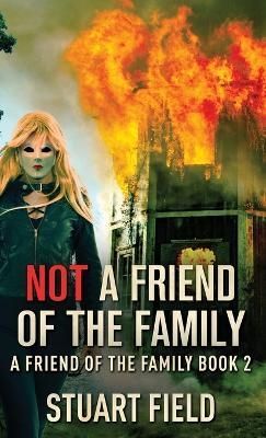Not A Friend Of The Family By Field 9784824172020 (Hardback)