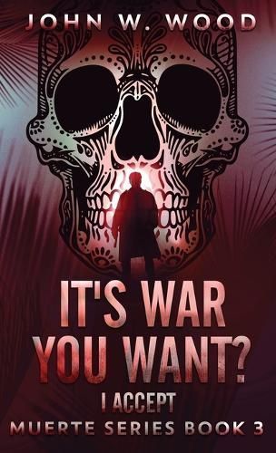 It's War You Want? I Accept By Wood 9784824189097 (Hardback)