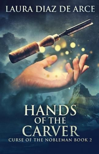 Hands of the Carver By Laura Diaz de Arce 9784824193933 (Paperback)