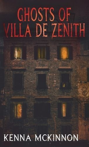 Ghosts of Villa De Zenith By Kenna McKinnon 9784824194138 (Hardback)