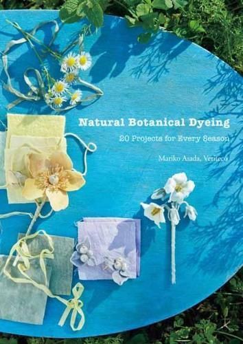 Natural Botanical Dyeing By Mariko Asada 9784865052237 (Hardback)