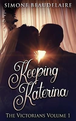 Keeping Katerina By Simone Beaudelaire 9784867450574 (Paperback)