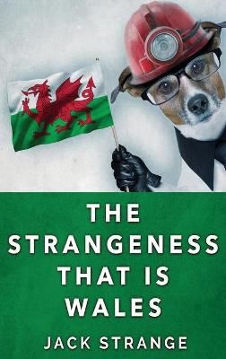 Strangeness That Is Wales By Strange 9784867450833 (Hardback)