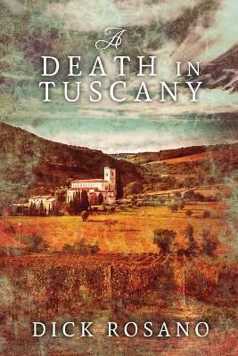 A Death in Tuscany By Dick Rosano 9784867451946 (Paperback)