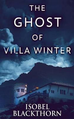 Ghost Of Villa Winter By Isobel Blackthorn 9784867452127 (Paperback)