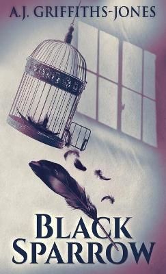 Black Sparrow By Griffiths-Jones, A.J. 9784867453889 (Hardback)