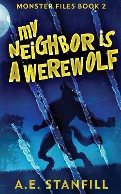 My Neighbor Is A Werewolf By Stanfill 9784867455852 (Paperback)