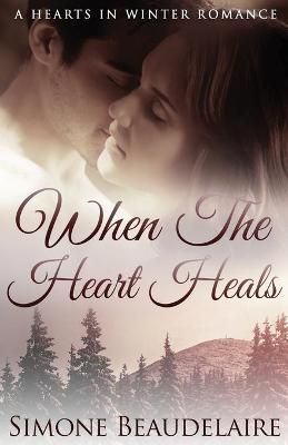 When The Heart Heals By Simone Beaudelaire 9784867456743 (Paperback)