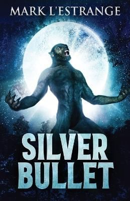 Silver Bullet By Mark L'Estrange 9784867458198 (Paperback)