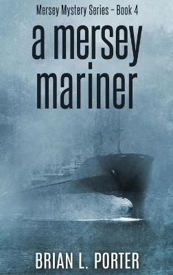 A Mersey Mariner By Brian L Porter 9784867470930 (Hardback)