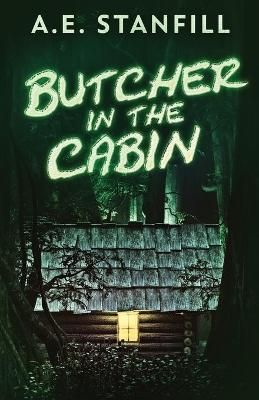 Butcher In The Cabin By Stanfill 9784867471807 (Paperback)