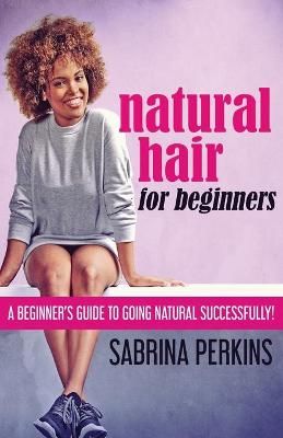 Natural Hair For Beginners By Perkins 9784867473412 (Paperback)
