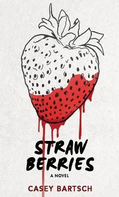 Strawberries By Bartsch, Casey 9784867473658 (Hardback)
