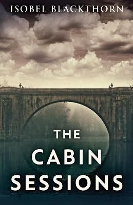 The Cabin Sessions By Blackthorn, Isobel 9784867478806 (Paperback)